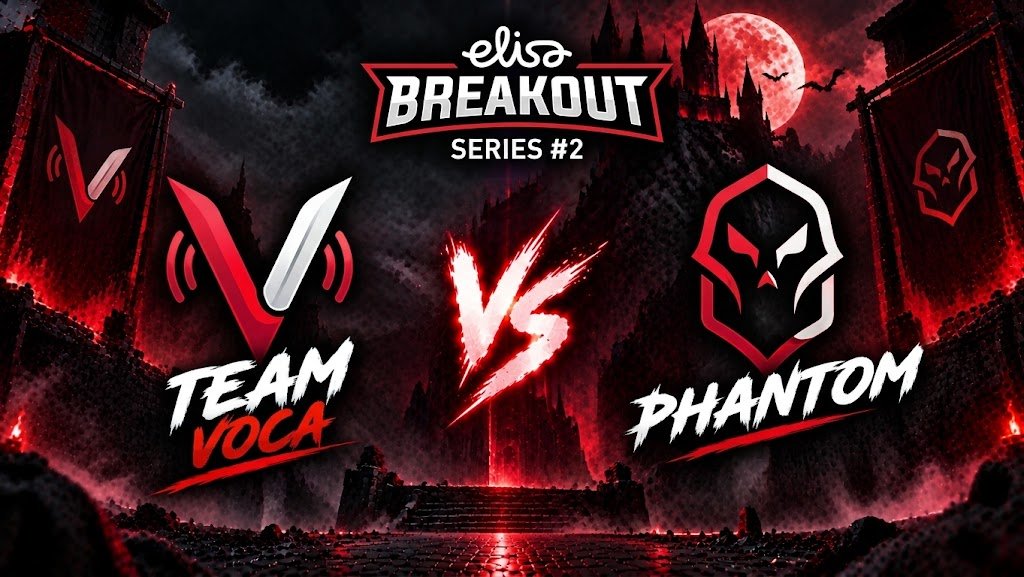 Team Voca vs Phantom at Elisa BreakOut Series #2: Prediction and Where to Watch